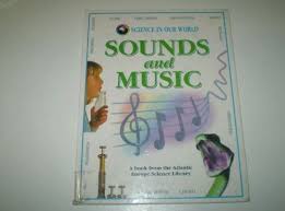 Science in our world: Sounds and Music